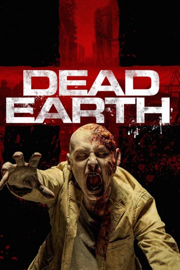 Dead Earth Türkçe Altyazılı İzle (2020)